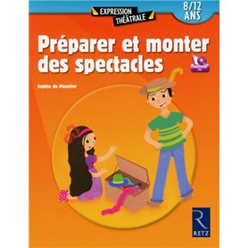 Préparer et monter des spectacles (+ CD-Rom)