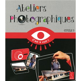 Ateliers photographiques Cycle 3