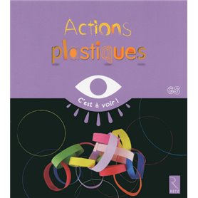 Actions plastiques GS