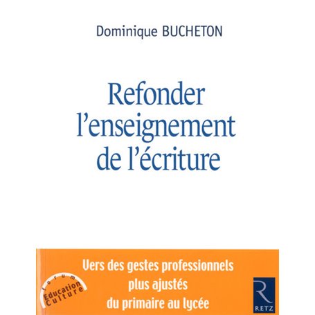 Refonder l'enseignement de l'écriture