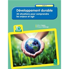 Développement durable : 30 situations pour comprendre les enjeux et agir + CD