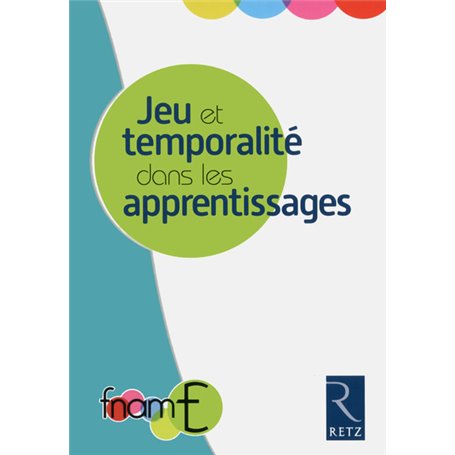 Jeux et temporalité dans les apprentissages