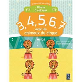 Album à calculer 3,4,5,6,7 avec les animaux du cirque