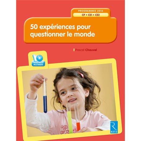 50 expériences pour questionner le monde (+ CD-Rom) CP-CE1-CE2