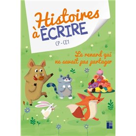 Le renard qui ne savait pas partager - Histoire à écrire CP-CE1