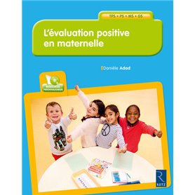 L'évaluation positive en maternelle + CD-Rom