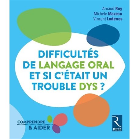 Difficultés de langage oral - Et si c'était un trouble dys ?