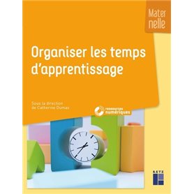 Organiser les temps d'apprentissage - Maternelle +DVD