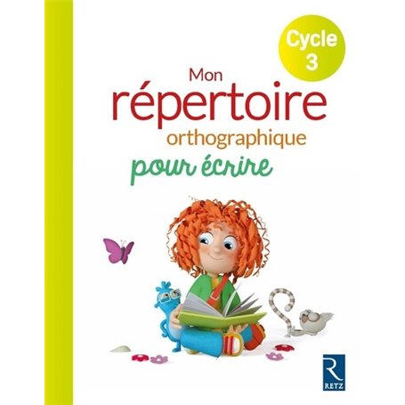 Mon Répertoire Orthographique pour écrire - Cycle 3