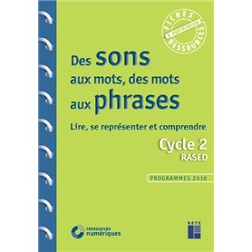 Des sons aux mots, des mots aux phrases - Lire, sereprésenter - Cycle 2 RASED + CD-Rom