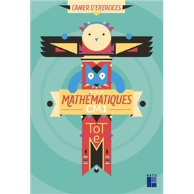 TOTEM - Mathématiques CM1 - Cahier d'exercices