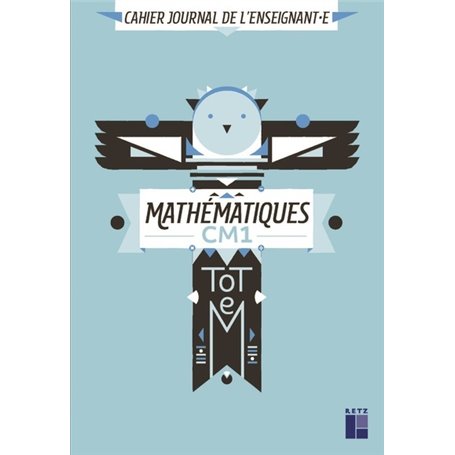 TOTEM Mathématiques CM1 - cahier journal de l'enseignant(e) + CD ROM