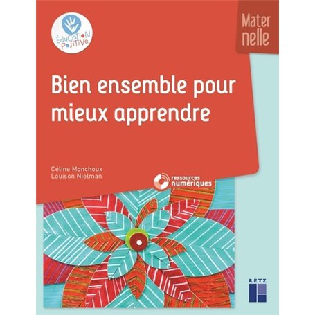 Bien ensemble pour mieux apprendre en maternelle + CD Rom