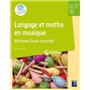 Langage et maths en musique - Méthode école chantée GS-CP-CE1+ CD Rom