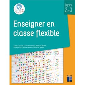 Enseigner en classe flexible cycles 2 et 3