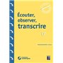 Écouter, observer, transcrire au CP + CD Rom