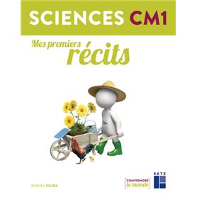 Mes premiers récits - Sciences CM1