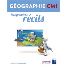 Mes premiers récits géographie CM1