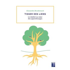 Tisser des liens - La relation au coeur des apprentissages