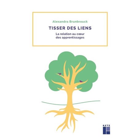 Tisser des liens - La relation au coeur des apprentissages