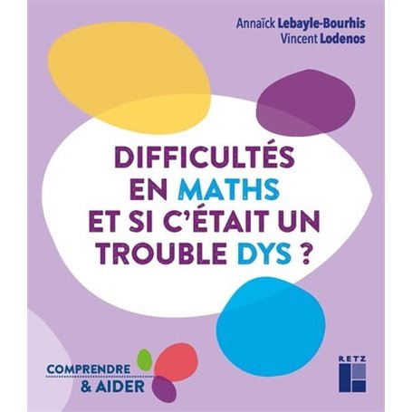 Difficultés en maths - Et si c'était un trouble dys ?