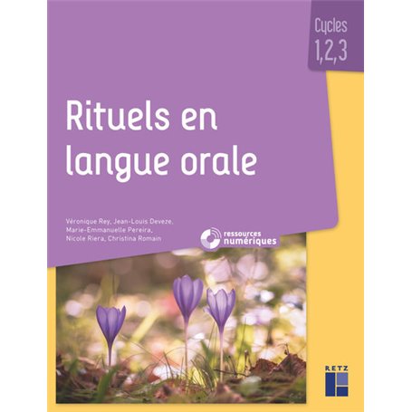 Rituels en langue orale Cycles 1, 2 , 3 + CD-Rom +Téléchargement