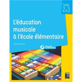 L'éducation musicale à l'école élémentaire + téléchargement - Cycles 2 et 3