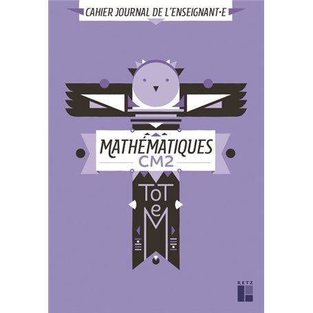 Totem - Mathématiques CM2 - cahier journal de l'enseignant(e) + CD-Rom