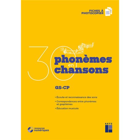 30 phonèmes en 30 chansons GS-CP + CD-Rom