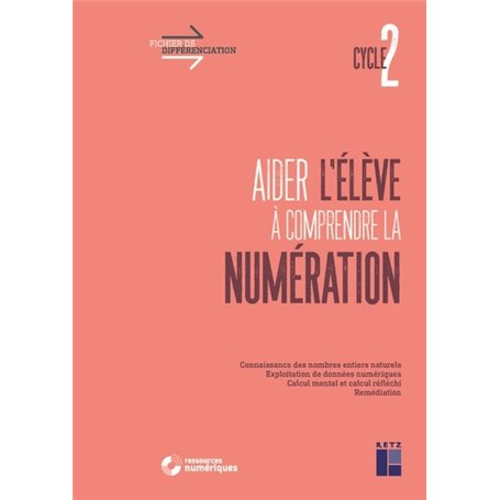 Aider l'élève à comprendre la numération Cycle 2 + téléchargement