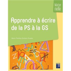 Apprendre à écrire de la petite section à la grande section NE