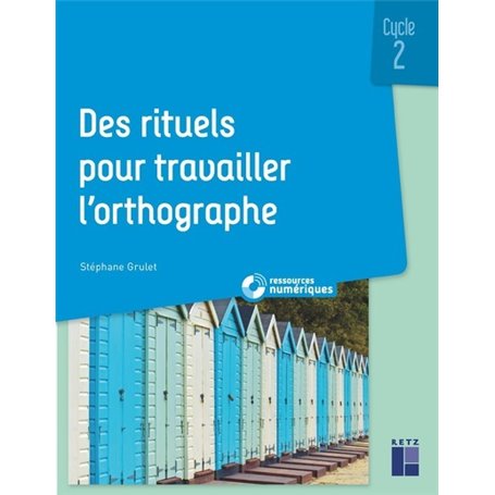 Des rituels pour travailler l'orthographe cycle 2 + CD Rom + téléchargement