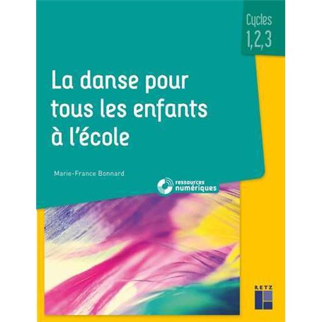 La Danse pour tous les enfants à l'école cycles 1,2,3 + téléchargement