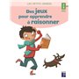 Des jeux pour apprendre à raisonner 6-8 ans