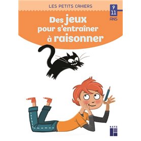 Des jeux pour s'entraîner à raisonner 9-11 ans