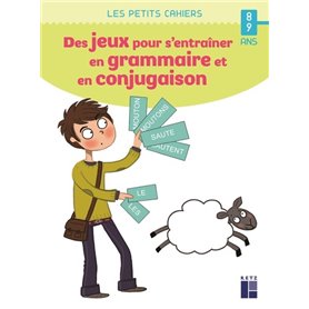 Des jeux pour s'entrainer en grammaire et en conjugaison 8-9 ans