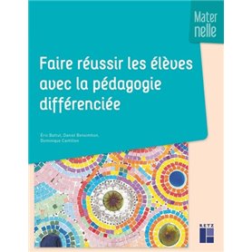 Faire réussir les élèves avec la pédagogie différenciée en maternelle