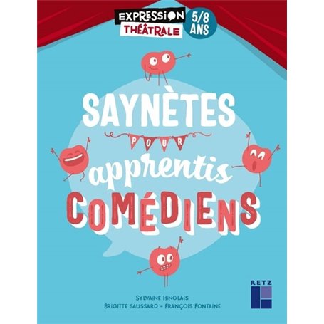 Saynètes pour apprentis comédiens 5-8 ans