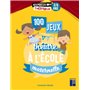 100 jeux de théâtre à l'école maternelle 3-6 ans