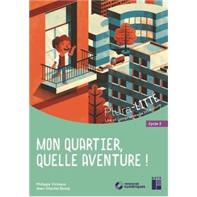 Mon quartier quelle aventure ! - Cycle 3 + CD