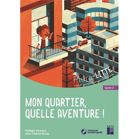 Mon quartier quelle aventure ! - Cycle 3 + CD