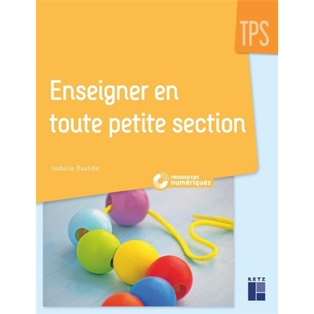 Enseigner en toute petite section + DVD Rom + Téléchargement