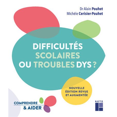 Difficultés scolaires ou troubles Dys ?