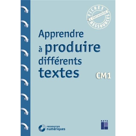 Apprendre à produire différents textes CM1 + Téléchargement