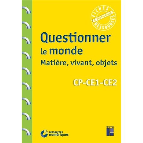 Questionner le monde : matière, vivant, objets CP-CE1-CE2 + Téléchargement