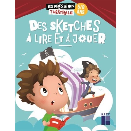 Des sketches à lire et à jouer 5/8 ans