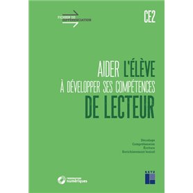 Aider l'élève à développer ses compétences de lecteur CE2 + Téléchargement