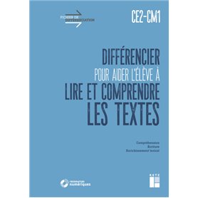 Différencier pour aider l'élève à lire et à comprendre les textes CE2-CM1 + téléchargement