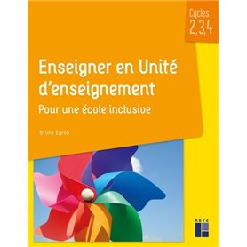 Enseigner en Unité d'enseignement - Pour une école inclusive