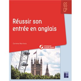 Réussir son entrée en anglais GS/CP + Ressources numériques